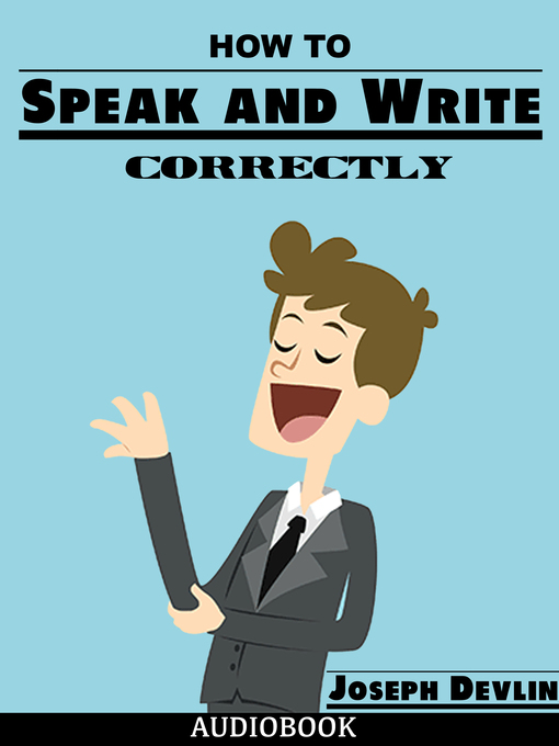 how to speak and write correctly